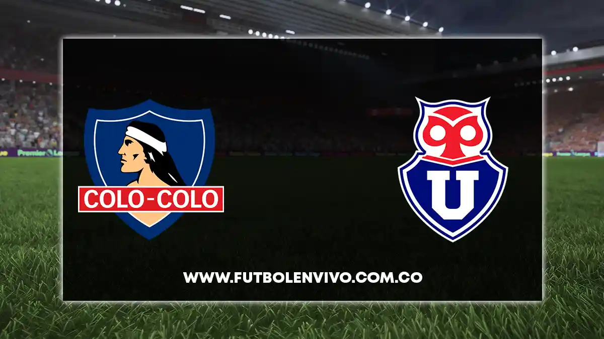 Colo Colo vs U de Chile EN VIVO hoy por Campeonato Betsson Fútbol en