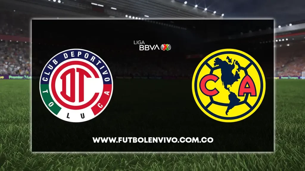 toluca vs america en vivo