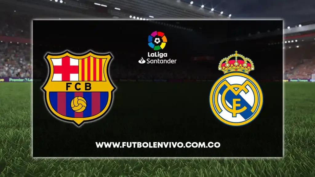 Barcelona vs Real Madrid en vivo online