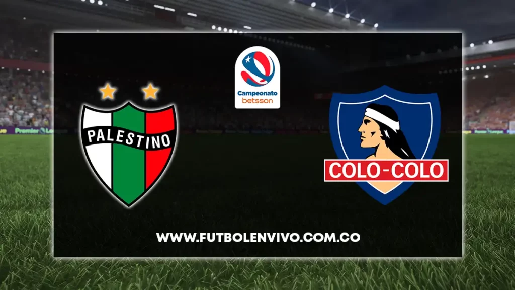 Palestino vs Colo Colo en vivo