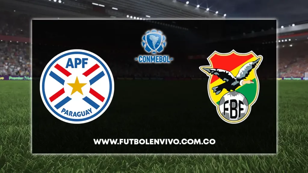 Paraguay vs Bolivia en vivo