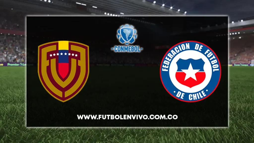 Venezuela vs Chile en vivo