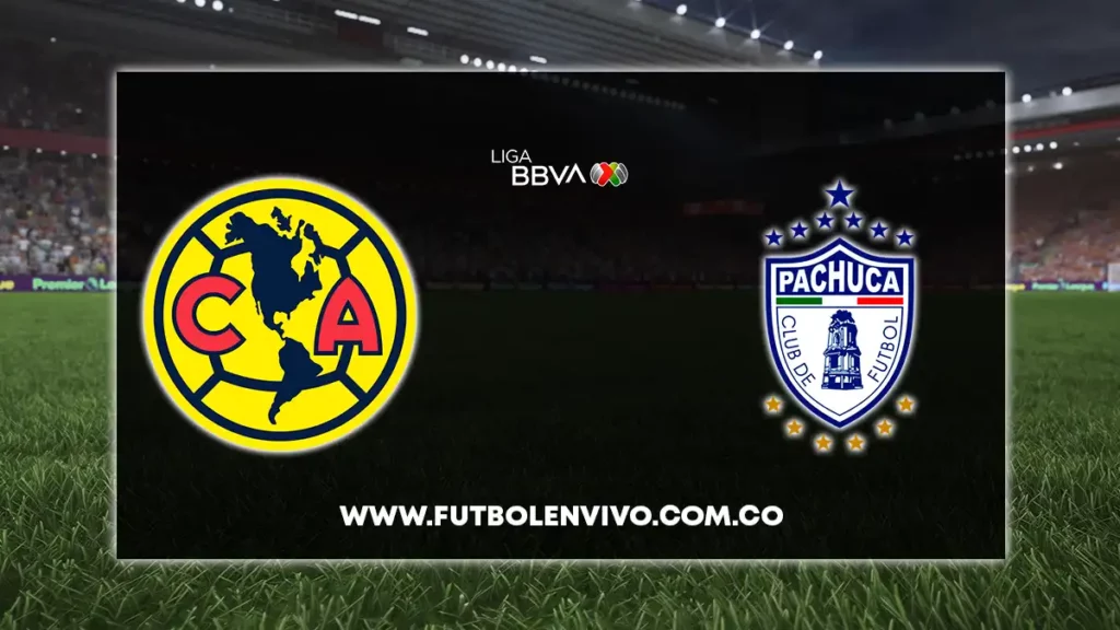 América Vs Pachuca EN VIVO ONLINE Hoy Por Liga MX - Fútbol En Vivo