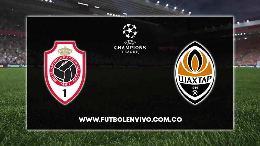 antwerp vs shakhtar en vivo