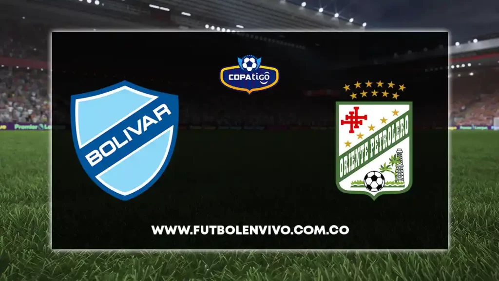 bolivar vs oriente petrolero en vivo