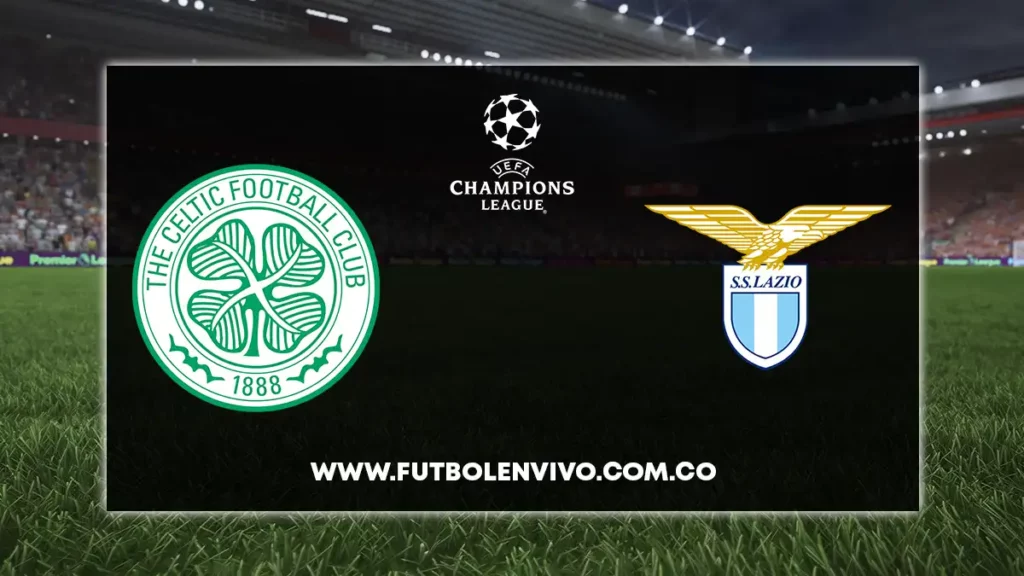 celtic vs lazio en vivo