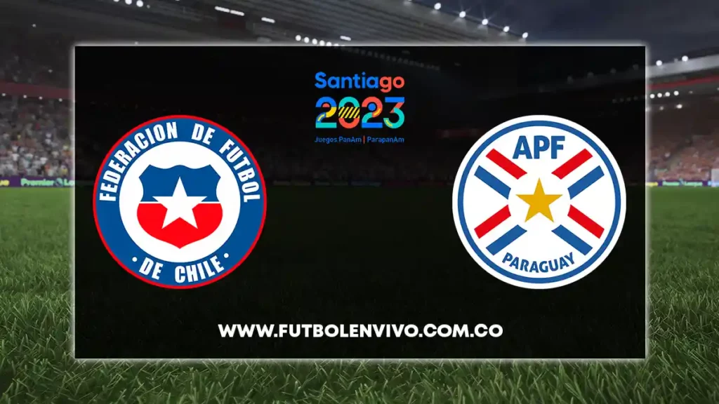 chile vs paraguay en vivo