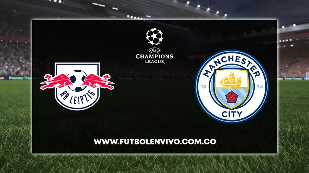 leipzig vs manchester city en vivo