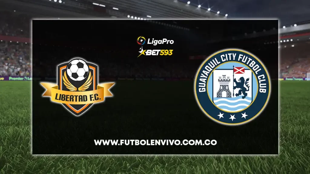 libertad vs guayaquil city en vivo