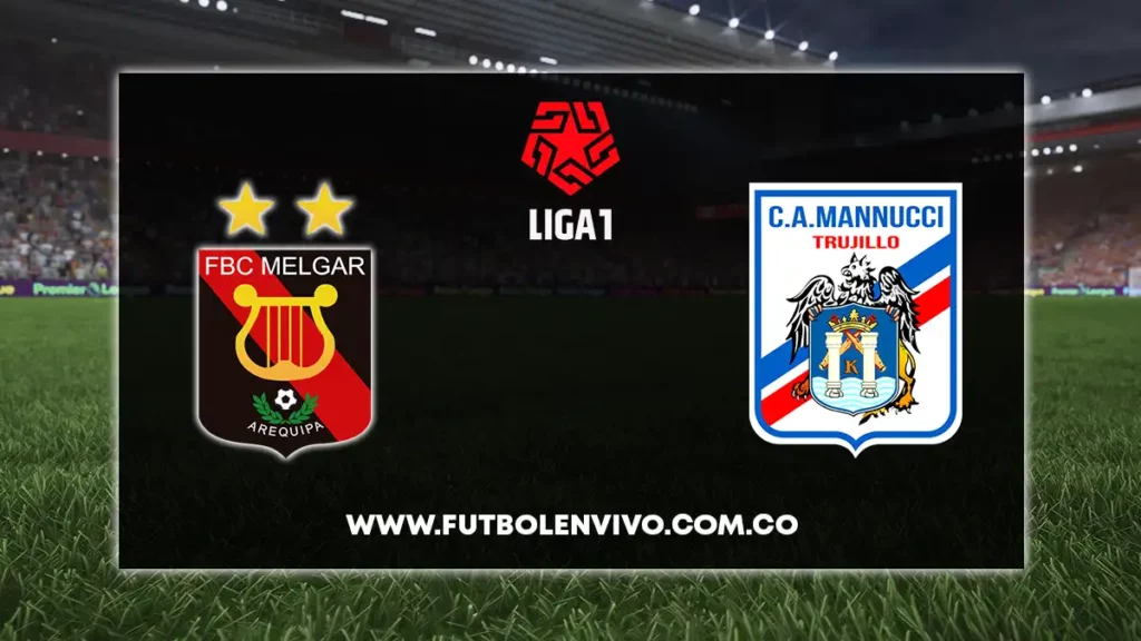 melgar vs carlos mannucci en vivo