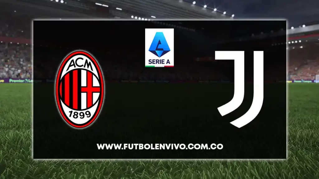 milan vs juventus en vivo