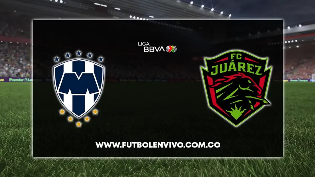 monterrey vs juarez en vivo