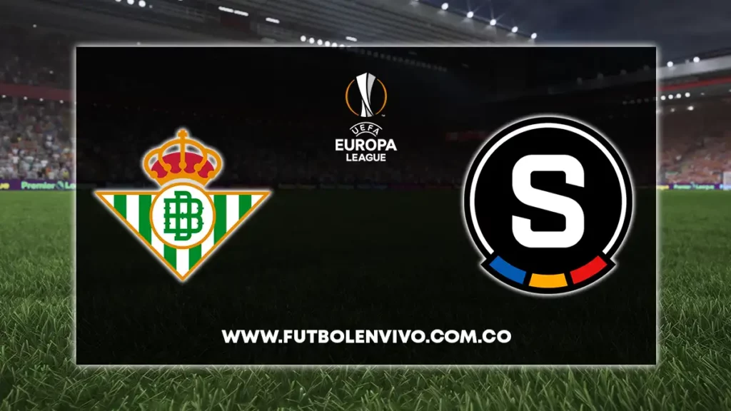 real betis vs sparta praga en vivo