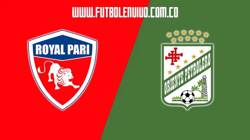 royal pari vs oriente petrolero