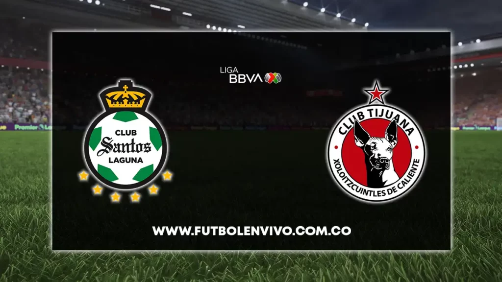 santos laguna vs tijuana en vivo