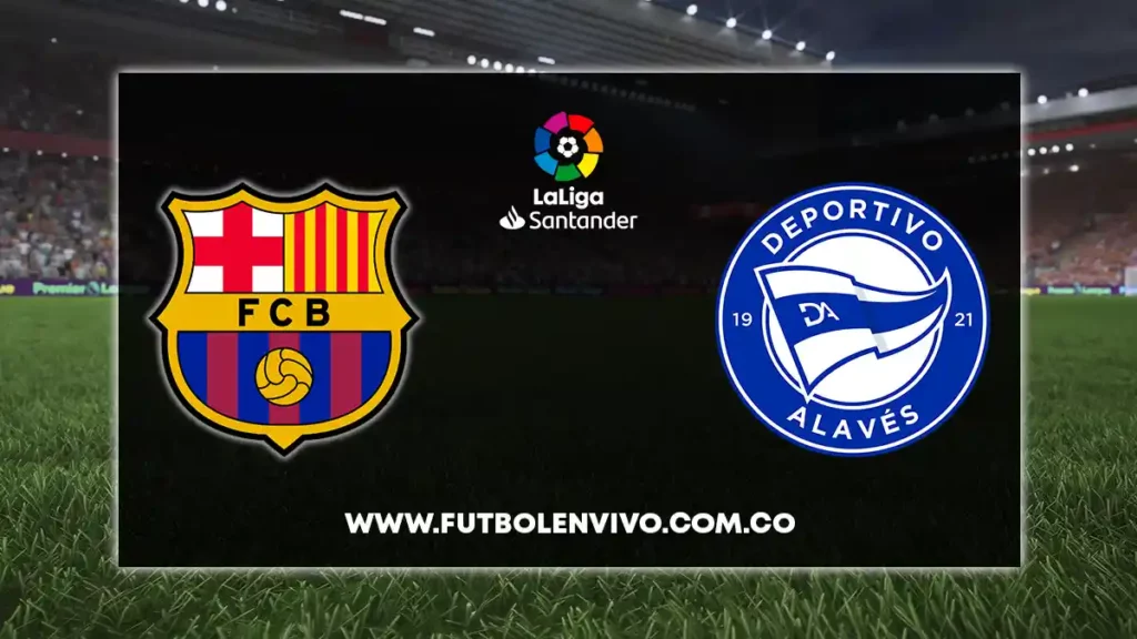 Barcelona vs Alaves en vivo