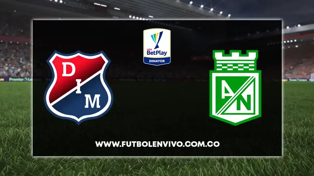 medellin vs nacional en vivo