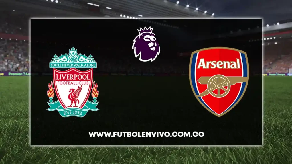 liverpool vs arsenal en vivo