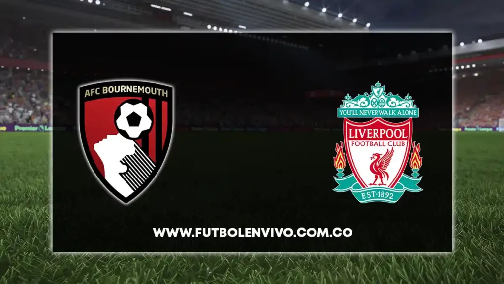 bournemouth vs liverpool en vivo