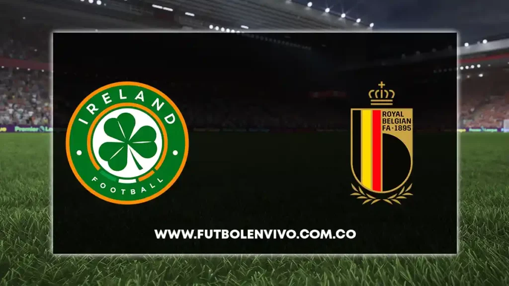 irlanda vs belgica en vivo