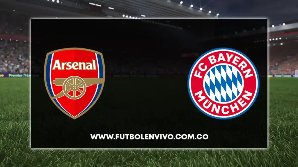 arsenal vs bayern munich en vivo