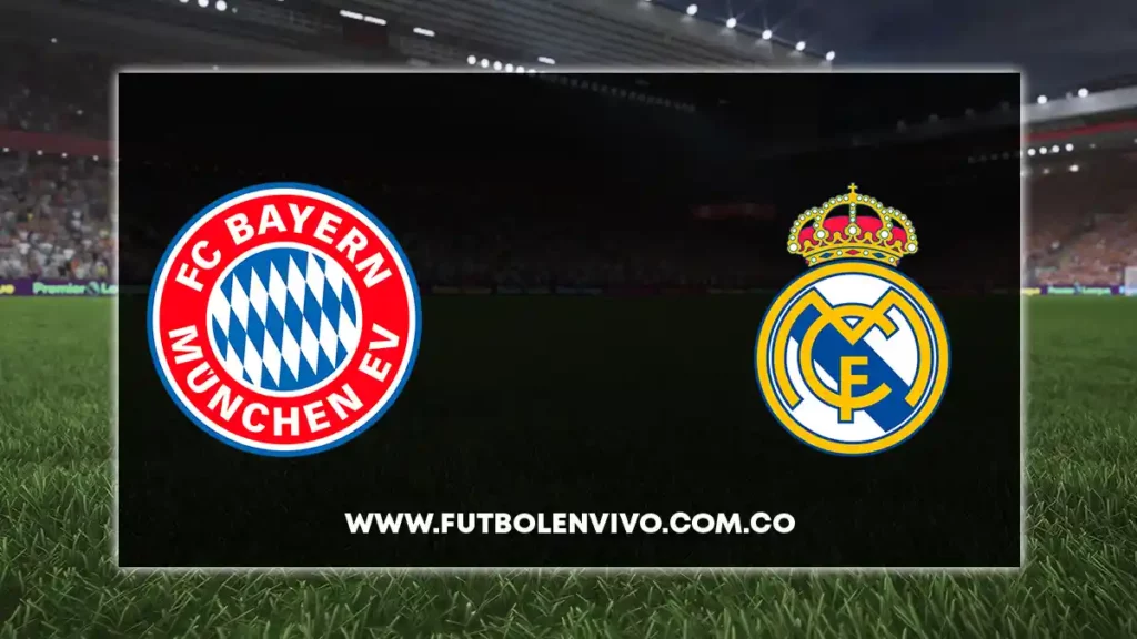 bayern munich vs real madrid en vivo