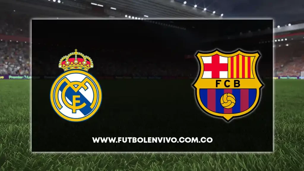 real madrid vs barcelona en vivo