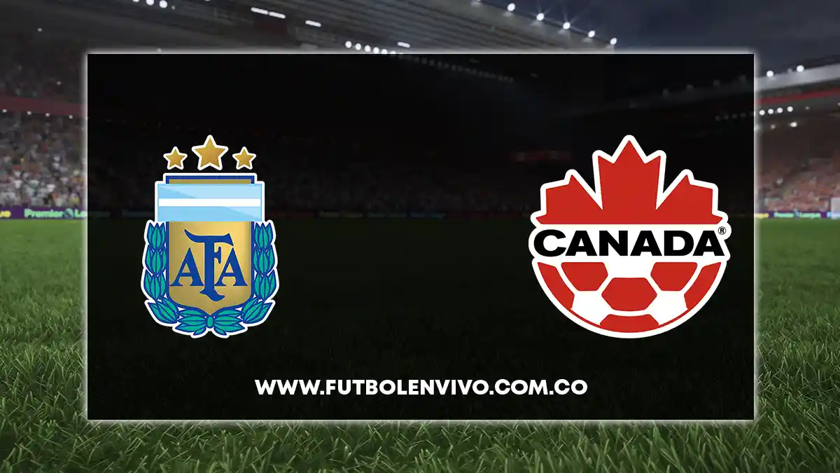 Argentina vs Canadá EN VIVO qué canal lo pasa por TV y cómo ver ONLINE Fútbol en vivo