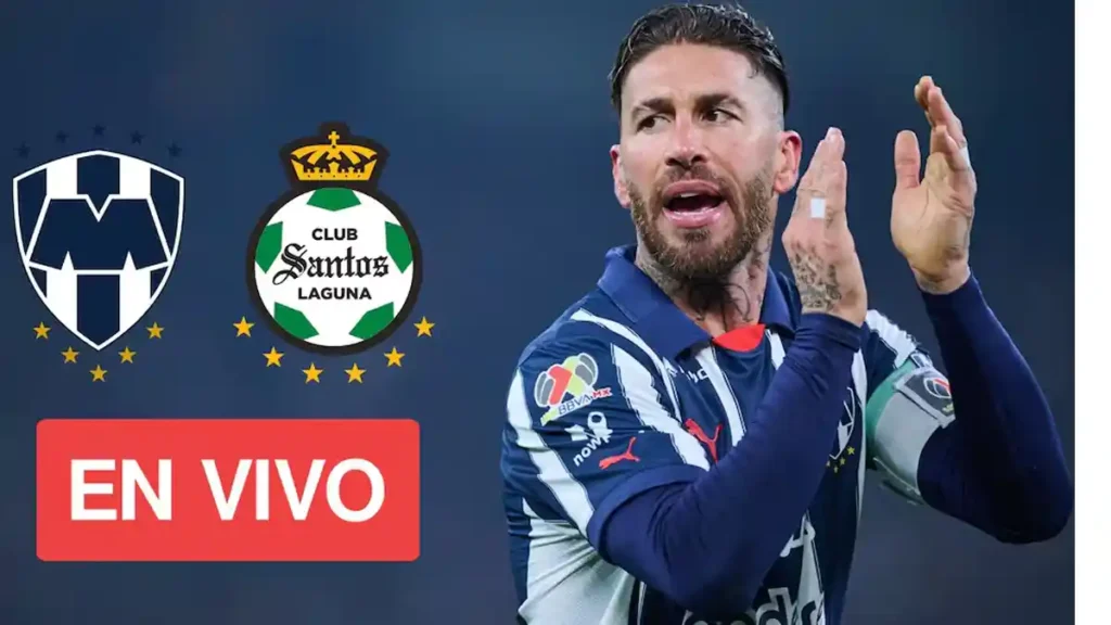 Monterrey vs Santos Laguna e vivo